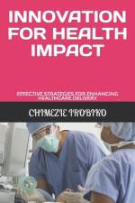 Innovation for Health Impact af Chimezie Kingsley Irobiko