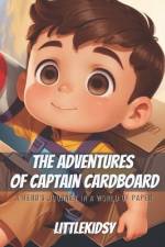 The Adventures of Captain Cardboard af Littlekidsy Publishing