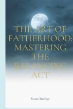 The Art of Fatherhood af Moses Sunday