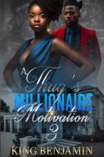 A Thug's Millionaire Motivation 3 af King Benjamin