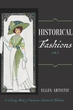 Historical Fashions Vol.1 af Ellen Artistic