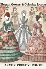 Elegant Gowns af Akatiri Creative Colors