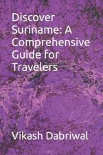 Discover Suriname af Vikash Dabriwal