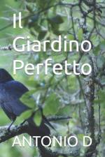 Il Giardino Perfetto af Antonio D