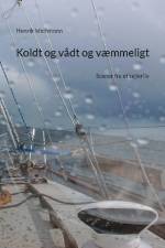 Koldt og vådt og væmmeligt af Henrik Wichmann