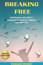 Breaking Free af Yudelkis Murray