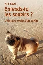 Entends-tu les soupirs ? af H J Egger