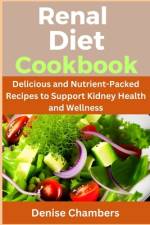 Renal Diet Cookbook af Denise Chambers