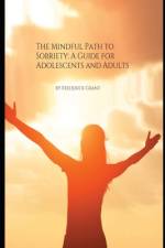 The Mindful Path to Sobriety af Frederick Grant