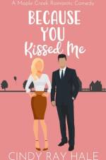 Because You Kissed Me af Cindy Ray Hale