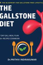 The Gallstone Diet af Prithvi Indirakumar