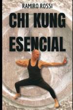 Chi Kung Esencial af Ramiro Rossi