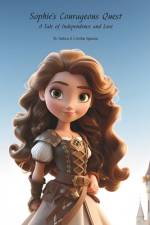 Sophie's Courageous Quest af Andrea Spataru