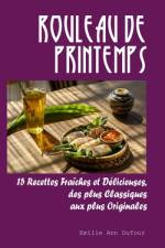 Rouleau de Printemps af Emilie Ann Dufour