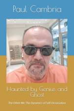 Haunted by Genius and Ghost af Paul Cambria