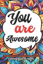 You are Awesome Coloring Book for Women