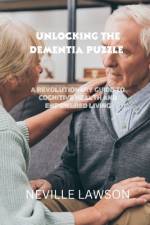 Unlocking the Dementia Puzzle af Neville Lawson