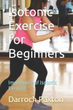 Isotonic Exercise for Beginners af Darroch Paxton