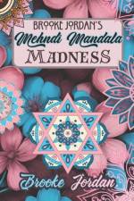 Mehndi Mandala Madness af Brooke Dumas