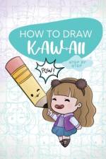 How To Draw KAWAII - Step by Step af Saori Books