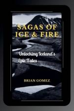 Sagas of Ice & Fire af Brian Gomez