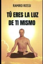 Tú eres la luz de tí mismo af Ramiro Rossi