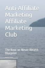 Anti-Affiliate Marketing Affiliate Marketing Club af Eklektik Digital