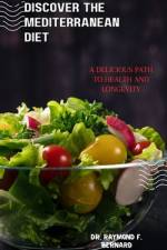 Discover the Mediterranean Diet af Raymond F Bernard