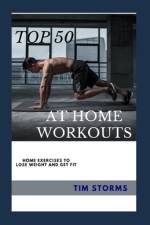 Top 50 at Home Workouts af Tim Storms