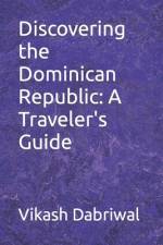 Discovering the Dominican Republic af Vikash Dabriwal