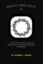 Crown of Thorns Crafts af Raymond F Bernard
