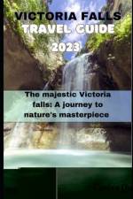 Victoria Falls Trave Guide 2023 af Carina Quincy
