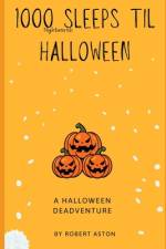 1000 Nightmarish Sleeps til Halloween af Robert Aston