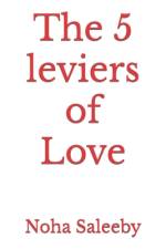 The 5 leviers of Love af Noha Saleeby