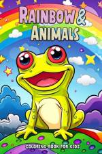 Rainbow and Animals Coloring Book for Kids af Fredrick Torres