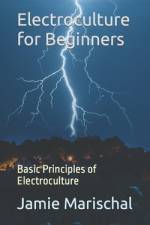 Electroculture for Beginners af Jamie Marischal