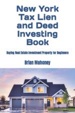 New York Tax Lien and Deed Investing Book af Brian Mahoney