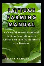 Lettuce Farming Manual af Relina Vangar