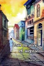 Down the alley of surprises! af Shamik Dhar