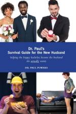 Dr. Paul's Survival Guide for the New Husband