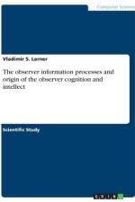 The observer information processes and origin of the observer cognition and intellect af Vladimir S. Lerner