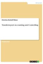 Transferreport. Accounting und Controlling af Christina Bischoff-Moos