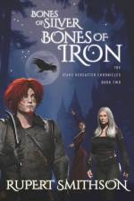 Bones of Silver, Bones of Iron af Rupert Smithson