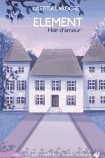 ELEMENT, tome 1 af Laetitia Laroche