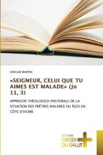 «SEIGNEUR, CELUI QUE TU AIMES EST MALADE» (Jn 11, 3) af Grogue Martin