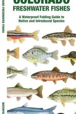 Colorado Freshwater Fishes af Matthew Morris