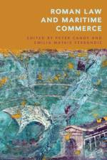 Roman Law and Maritime Commerce af Emilia Mataix Ferrándiz