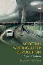 Scottish Writing After Devolution af Camille Manfredi