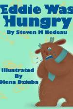 Eddie Was Hungry af Steven M Nedeau
