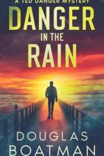 Danger in the Rain af Douglas Boatman